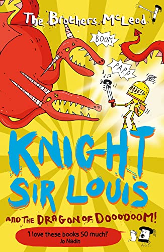 Knight Sir Louis and the Dragon of Doooooom! von Hachette